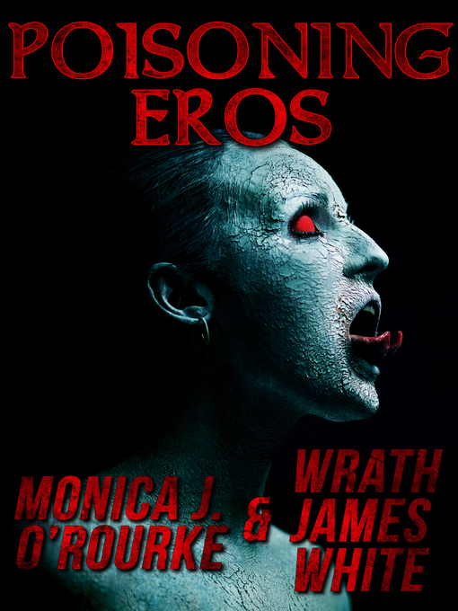 Title details for Poisoning Eros by Monica J. O'Rourke - Available